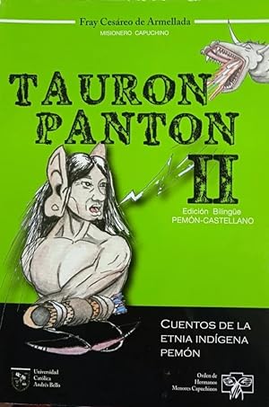 Tauron Panton (Así Dice El Cuento) Tomo Ii Bilingüe: Cuentos Y Leyendas De La Etnia Pemón (Gran S...
