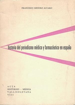 Imagen del vendedor de Historia Del Periodismo Medico Y Farmaceutico En Espaa a la venta por Imosver