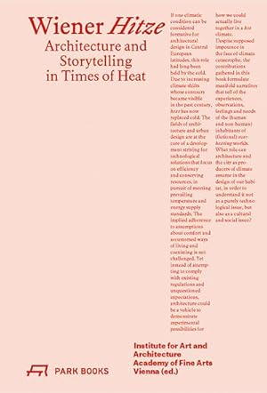 Image du vendeur pour Wiener Hitze : Architecture and Storytelling in Times of Heat mis en vente par AHA-BUCH GmbH