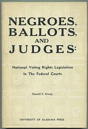 Seller image for Negroes, Ballots, and Judges: National Voting Rights Legislation in the Federal Courts for sale by Between the Covers-Rare Books, Inc. ABAA