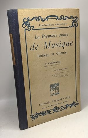 Imagen del vendedor de La premire anne de musique solfge et chants --- leons rsums 154 exercices 55 choeurs  l'unisson ou  deux parties 50 devoirs questionnaires et lexique a la venta por crealivres