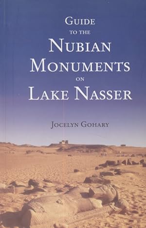 Imagen del vendedor de Guide to the Nubian Monuments on Lake Nasser. a la venta por Fundus-Online GbR Borkert Schwarz Zerfa