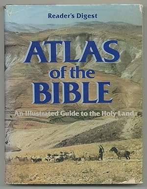 Bild des Verk�ufers f�r Reader's Digest Atlas of the Bible: An Illustrated Guide to the Holy Land zum Verkauf von Between the Covers-Rare Books, Inc. ABAA