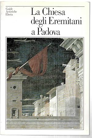 Immagine del venditore per La Chiesa degli Eremitani a Padova venduto da FERDYDURKE LIBROS