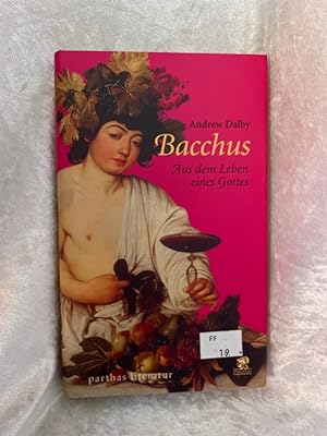 Bild des Verkufers fr Bacchus: Aus dem Leben eines Gottes Aus dem Leben eines Gottes zum Verkauf von Antiquariat Jochen Mohr -Books and Mohr-