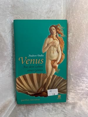 Bild des Verkufers fr Venus: Aus dem Leben einer Gttin Aus dem Leben einer Gttin zum Verkauf von Antiquariat Jochen Mohr -Books and Mohr-