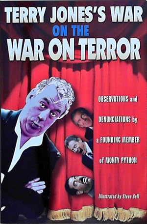 Seller image for Terry Jones's War on the War on Terror: Observations and Denunciations by a Founding Member of Monty Python for sale by Berliner Bchertisch eG