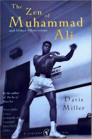 Seller image for The Zen Of Muhammad Ali: and Other Obsessions for sale by Berliner Bchertisch eG