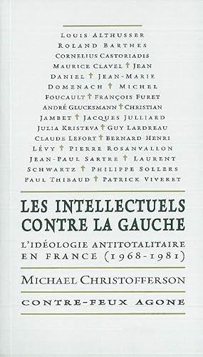 Bild des Verkufers fr Les Intellectuels Contre la Gauche: L'Idologie Antitotalitaire en France zum Verkauf von Antiquariat Buchkauz