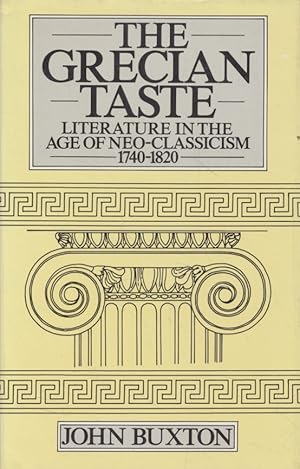 Seller image for The Grecian Taste: Literature in the Age of Neo-Classicism, 1740-1820. for sale by Fundus-Online GbR Borkert Schwarz Zerfa