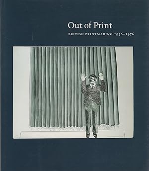 Bild des Verkufers fr Out of Print: British Printmaking 1946-1976 . zum Verkauf von Librera Astarloa