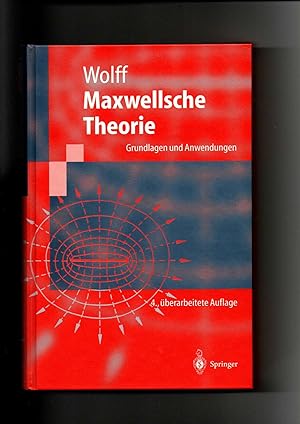 Imagen del vendedor de Ingo Wolff, Maxwellsche Theorie : Grundlagen und Anwendungen a la venta por sonntago DE