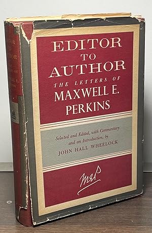 Seller image for Editor to Author _ The Letters of Maxwell E. Perkins for sale by San Francisco Book Company