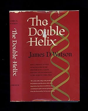 THE DOUBLE HELIX: A PERSONAL ACCOUNT OF THE DISCOVERY OF THE STRUCTURE OF DNA [First American edi...