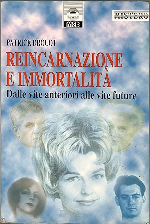 Reincarnazione e immortalità. Dalle vite anteriori alle vite future