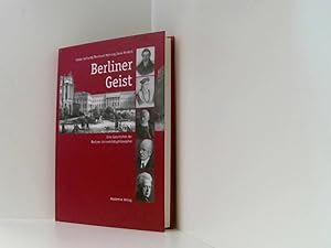 Bild des Verkufers fr Berliner Geist eine Geschichte der Berliner Universittsphilosophie bis 1946 ; mit einem Ausblick auf die Gegenwart der Humboldt-Universitt zum Verkauf von Book Broker