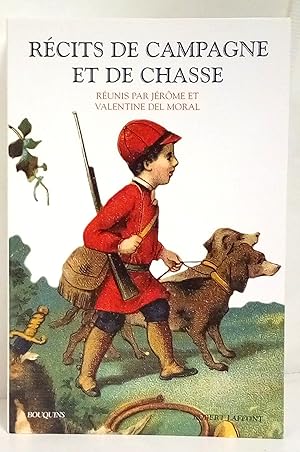 Bild des Verkufers fr Rcits de campagne et de chasse. Edition tablie et prsente par Jrme et Valentine del Moral. zum Verkauf von Rometti Vincent