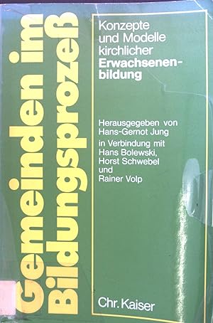 Image du vendeur pour Gemeinden im Bildungsprozess : Konzepte u. Modelle kirchl. Erwachsenenbildung. mis en vente par books4less (Versandantiquariat Petra Gros GmbH & Co. KG)