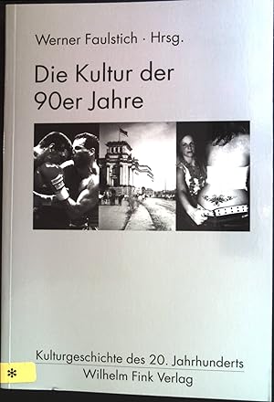 Immagine del venditore per Kulturgeschichte des 20. Jahrhunderts; Teil: Die Kultur der 90er Jahre. venduto da books4less (Versandantiquariat Petra Gros GmbH & Co. KG)