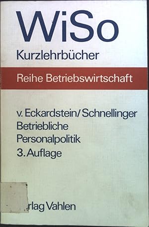 Seller image for Betriebliche Personalpolitik. WiSo-Kurzlehrbcher : Reihe Betriebswirtschaft for sale by books4less (Versandantiquariat Petra Gros GmbH & Co. KG)