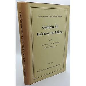 Bild des Verkufers fr Geschichte der Erziehung und Bildung - BAND I: Von den Griechen bis zum Ausgang des Zeitalters der Aufklrung. zum Verkauf von books4less (Versandantiquariat Petra Gros GmbH & Co. KG)