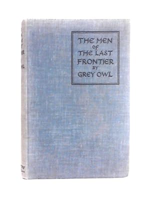 Seller image for The Men of the Last Frontier for sale by World of Rare Books