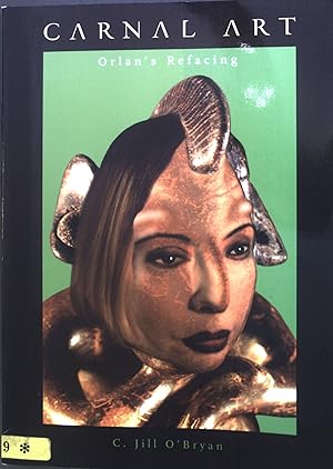 Seller image for Carnal Art: Orlan's Refacing. for sale by books4less (Versandantiquariat Petra Gros GmbH & Co. KG)