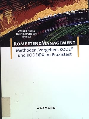 Seller image for Kompetenzmanagement : Methoden, Vorgehen, KODE und KODEX im Praxistest. for sale by books4less (Versandantiquariat Petra Gros GmbH & Co. KG)