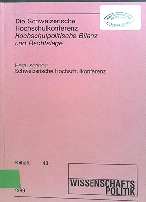 Bild des Verkufers fr Die Schweizerische Hochschulkonferenz : hochschulpolitische Bilanz und Rechtslage. Wissenschaftspolitik / Beiheft ; 43 zum Verkauf von books4less (Versandantiquariat Petra Gros GmbH & Co. KG)