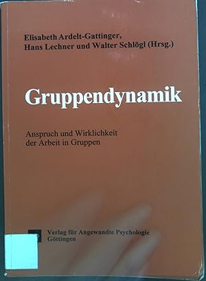 Seller image for Gruppendynamik : Anspruch und Wirklichkeit der Arbeit in Gruppen. Schriftenreihe Psychologie fr das Personalmanagement ; [16] for sale by books4less (Versandantiquariat Petra Gros GmbH & Co. KG)