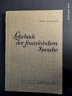 Lehrbuch der französischen Sprache; Teil: Teil 3., Dritter Teil