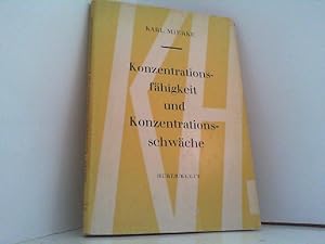 Konzentrationsfähigkeit und Konzentrationsschwäche. (=Abhandlungen zur pädagogischen Psychologie,...