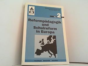 Reformpädagogik und Schulreform in Europa. Hier Band 2: Schulkonzeptionen und Länderstudien. Grun...