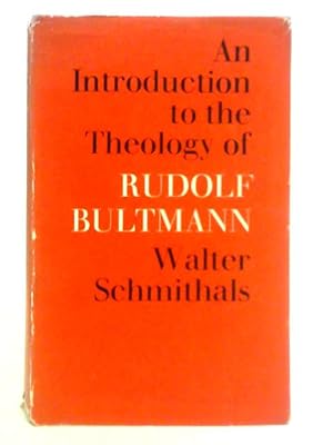 Imagen del vendedor de An Introduction to the Theology of Rudolf Bultmann a la venta por World of Rare Books