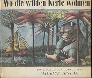 Bild des Verkufers fr Wo die wilden Kerle wohnen. Ein Diogenes Kinderbuch. Zrich, Diogenes Verlag, 1967. 20 Blatt mit farb. Abb. 4, ill. OPappband. Ein Diogenes Kinderbuch. Aus dem Amerikanischen bersetzt von Claudia Schmlders. zum Verkauf von Antiquariat Neue Kritik