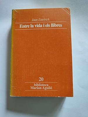 Bild des Verkufers fr Entre la vida i els llibres zum Verkauf von TURCLUB LLIBRES I OBRES