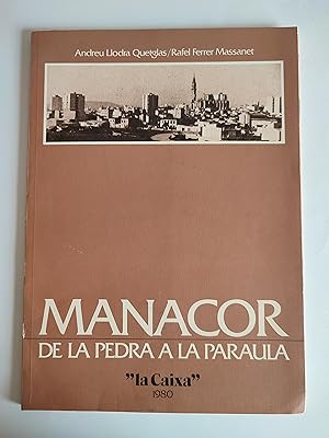 Bild des Verkufers fr Manacor. De la pedra a la paraula. zum Verkauf von TURCLUB LLIBRES I OBRES