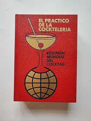 Imagen del vendedor de El prctico de la cocktelera. Resumen mundial del cocktail. a la venta por TURCLUB LLIBRES I OBRES