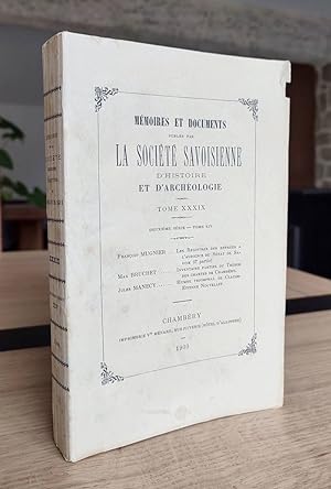 Mémoires et Documents de la Société Savoisienne d'Histoire et d'Archéologie . Tome XXXIX - 1899-1...