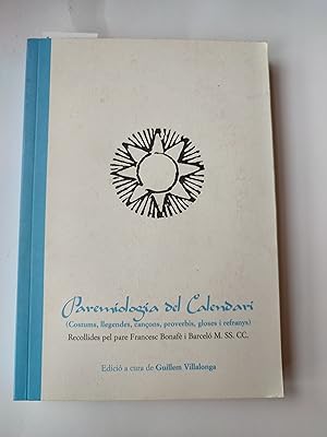 Imagen del vendedor de Paremiologia del Calendari. (Costums, llegendes, canons, proverbis, gloses i refranys) a la venta por TURCLUB LLIBRES I OBRES