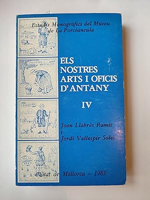 Imagen del vendedor de Els nostres arts i oficis d'antany IV a la venta por TURCLUB LLIBRES I OBRES