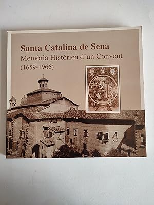 Imagen del vendedor de Santa Catalina de Sena. Memria Histrica d'un Convent (1659-1966) a la venta por TURCLUB LLIBRES I OBRES