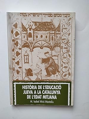 Imagen del vendedor de Histria de l'educaci jueva a la Catalunya de l'Edat Mitjana a la venta por TURCLUB LLIBRES I OBRES