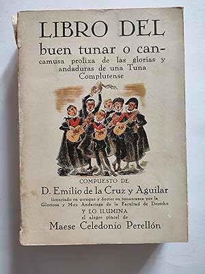 Seller image for Libro del buen tunar o cancamusa prolixa de las glorias y andaduras de una Tuna Complutense for sale by TURCLUB LLIBRES I OBRES