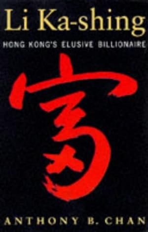 Seller image for Chan, A: Li Ka-Shing: Hong Kong's Elusive Billionaire for sale by Modernes Antiquariat an der Kyll