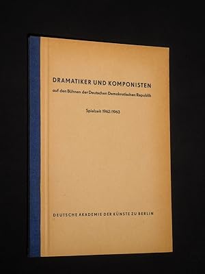Dramatiker und Komponisten auf den Bühnen der Deutschen Demokratischen Republik, Spielzeit 1962/6...
