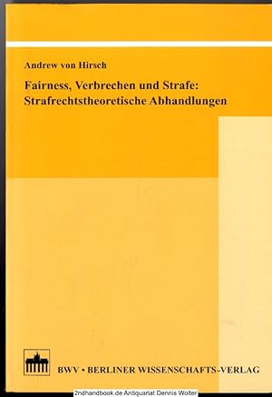 Bild des Verkufers fr Fairness, Verbrechen und Strafe : strafrechtstheoretische Abhandlungen zum Verkauf von Dennis Wolter