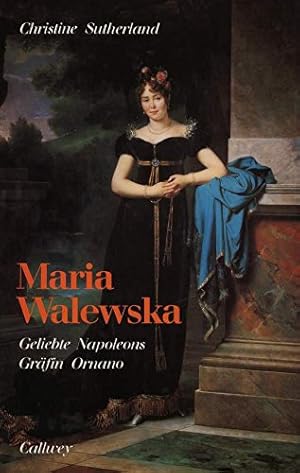 Imagen del vendedor de Maria Walewska: Geliebte Napoleons - Frstin Ornano a la venta por Gabis Bcherlager