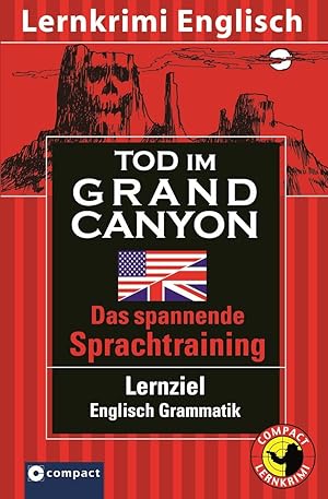 Bild des Verkufers fr Tod im Grand Canyon: Englisch Grammatik: Text in Englisch. Niveau B2. Das spannende Sprachtraining. Lernziel Englisch Grammatik zum Verkauf von Gabis Bcherlager