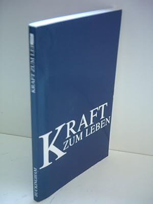 Kraft zum Leben